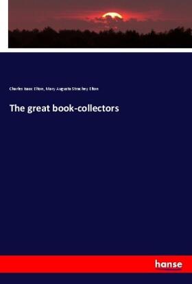 Elton |  The great book-collectors | Buch |  Sack Fachmedien
