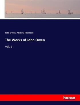 Owen / Thomson |  The Works of John Owen | Buch |  Sack Fachmedien