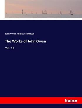 Owen / Thomson | The Works of John Owen | Buch | 978-3-337-67089-4 | sack.de