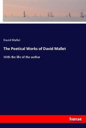 Mallet |  The Poetical Works of David Mallet | Buch |  Sack Fachmedien