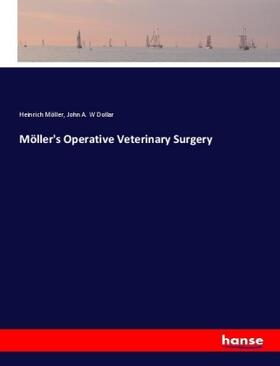 Möller / Dollar |  Möller's Operative Veterinary Surgery | Buch |  Sack Fachmedien