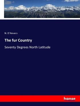 D'Anvers |  The fur Country | Buch |  Sack Fachmedien