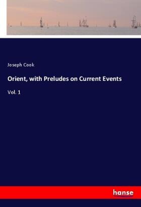 Cook |  Orient, with Preludes on Current Events | Buch |  Sack Fachmedien