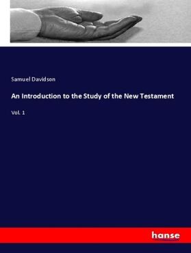 Davidson |  An Introduction to the Study of the New Testament | Buch |  Sack Fachmedien