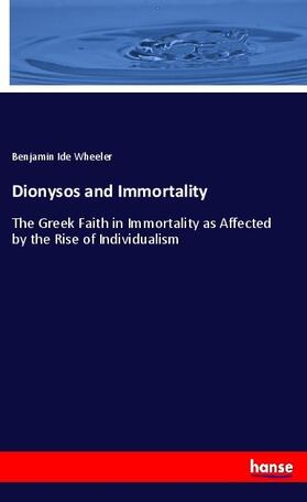 Wheeler |  Dionysos and Immortality | Buch |  Sack Fachmedien