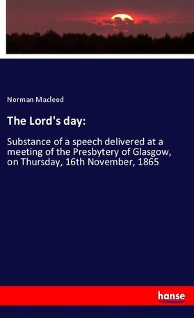 Macleod |  The Lord's day: | Buch |  Sack Fachmedien