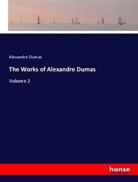 Dumas |  The Works of Alexandre Dumas | Buch |  Sack Fachmedien