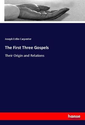 Carpenter |  The First Three Gospels | Buch |  Sack Fachmedien