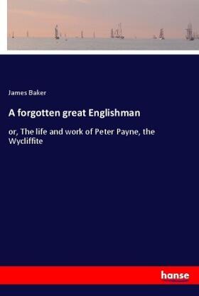 Baker |  A forgotten great Englishman | Buch |  Sack Fachmedien