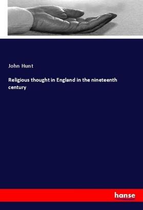 Hunt |  Religious thought in England in the nineteenth century | Buch |  Sack Fachmedien