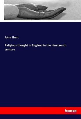 Hunt |  Religious thought in England in the nineteenth century | Buch |  Sack Fachmedien