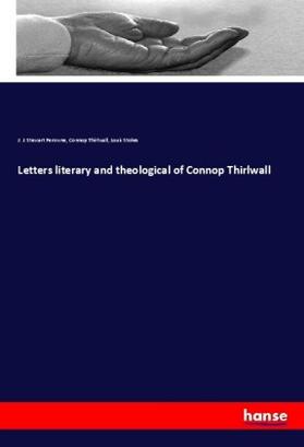 Perowne / Thirlwall / Stokes |  Letters literary and theological of Connop Thirlwall | Buch |  Sack Fachmedien