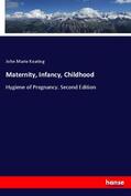 Keating |  Maternity, Infancy, Childhood | Buch |  Sack Fachmedien