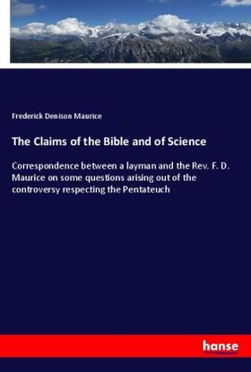 Maurice |  The Claims of the Bible and of Science | Buch |  Sack Fachmedien