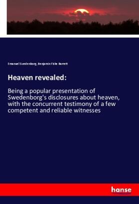 Swedenborg / Barrett |  Heaven revealed: | Buch |  Sack Fachmedien
