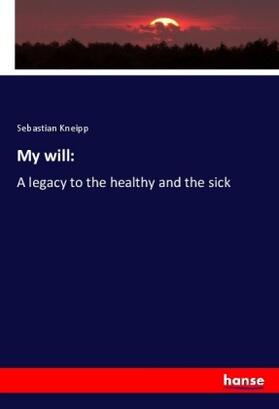 Kneipp | My will: | Buch | 978-3-337-72668-3 | sack.de