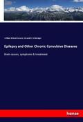 Gowers / Schlesinger |  Epilepsy and Other Chronic Convulsive Diseases | Buch |  Sack Fachmedien