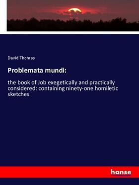 Thomas |  Problemata mundi: | Buch |  Sack Fachmedien
