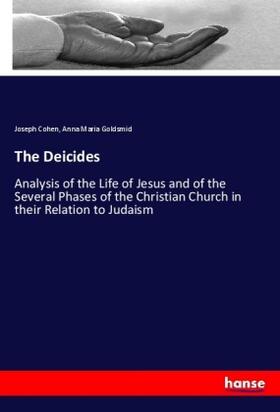 Cohen / Goldsmid |  The Deicides | Buch |  Sack Fachmedien