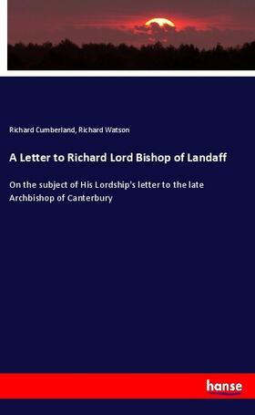 Cumberland / Watson |  A Letter to Richard Lord Bishop of Landaff | Buch |  Sack Fachmedien