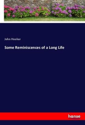 Hooker |  Some Reminiscences of a Long Life | Buch |  Sack Fachmedien