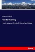 Hall |  How to Live Long | Buch |  Sack Fachmedien