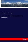 Dunglison |  History of Medicine from the Earliest Ages to the Commencement of the Nineteenth Century | Buch |  Sack Fachmedien