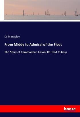 Macaulay |  From Middy to Admiral of the Fleet | Buch |  Sack Fachmedien