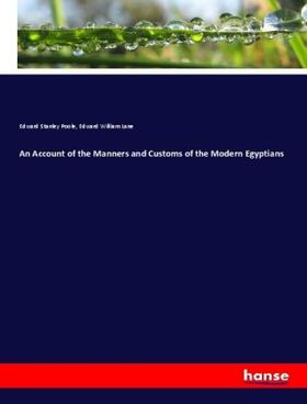 Poole / Lane |  An Account of the Manners and Customs of the Modern Egyptians | Buch |  Sack Fachmedien