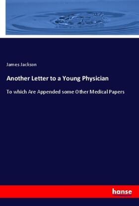 Jackson |  Another Letter to a Young Physician | Buch |  Sack Fachmedien