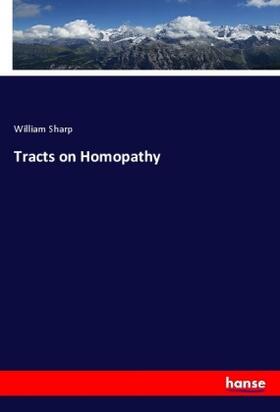 Sharp |  Tracts on Homopathy | Buch |  Sack Fachmedien