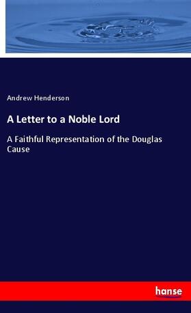 Henderson |  A Letter to a Noble Lord | Buch |  Sack Fachmedien