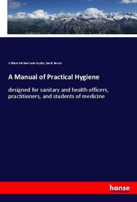 Coplin / Bevan | A Manual of Practical Hygiene | Buch | 978-3-337-77621-3 | sack.de