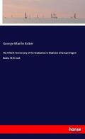 Kober |  The Fiftieth Anniversary of the Graduation in Medicine of Samuel Clagett Busey, M.D. LL.D | Buch |  Sack Fachmedien