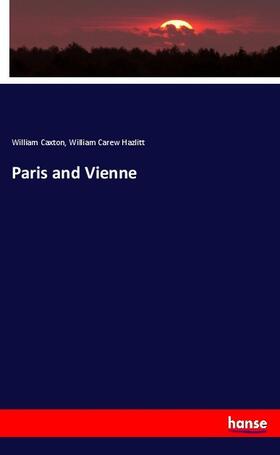 Caxton / Hazlitt |  Paris and Vienne | Buch |  Sack Fachmedien
