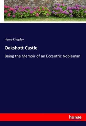 Kingsley |  Oakshott Castle | Buch |  Sack Fachmedien