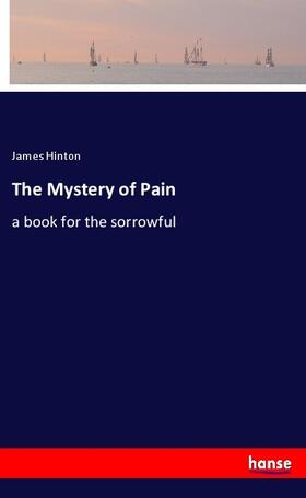 Hinton |  The Mystery of Pain | Buch |  Sack Fachmedien