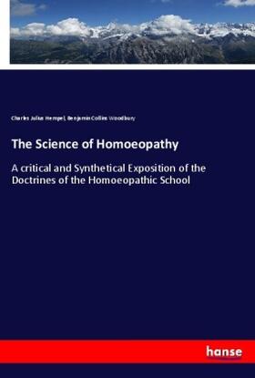 Hempel / Woodbury |  The Science of Homoeopathy | Buch |  Sack Fachmedien