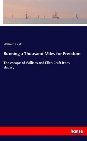 Craft |  Running a Thousand Miles for Freedom | Buch |  Sack Fachmedien