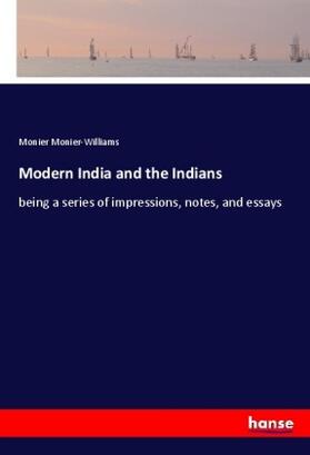 Monier-Williams |  Modern India and the Indians | Buch |  Sack Fachmedien