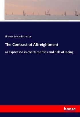 Scrutton |  The Contract of Affreightment | Buch |  Sack Fachmedien