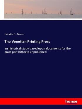 Brown |  The Venetian Printing Press | Buch |  Sack Fachmedien