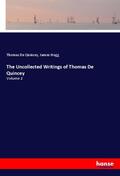 De Quincey / Hogg |  The Uncollected Writings of Thomas De Quincey | Buch |  Sack Fachmedien