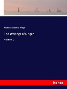Crombie |  The Writings of Origen | Buch |  Sack Fachmedien