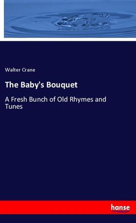 Crane |  The Baby's Bouquet | Buch |  Sack Fachmedien