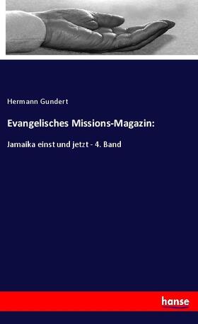 Gundert |  Evangelisches Missions-Magazin: | Buch |  Sack Fachmedien