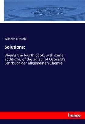 Ostwald |  Solutions; | Buch |  Sack Fachmedien