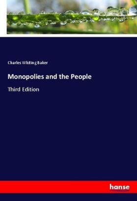 Baker | Monopolies and the People | Buch | 978-3-337-79484-2 | sack.de