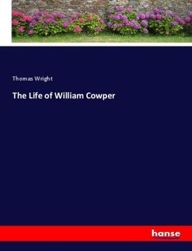 Wright |  The Life of William Cowper | Buch |  Sack Fachmedien