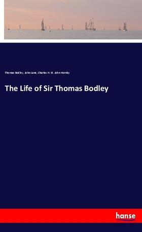 Bodley / Lane / Hornby |  The Life of Sir Thomas Bodley | Buch |  Sack Fachmedien